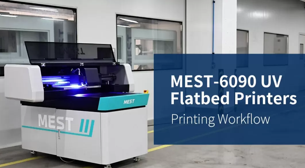 MEST-6090 UV Flatbed Printers<br>Printing Workflow